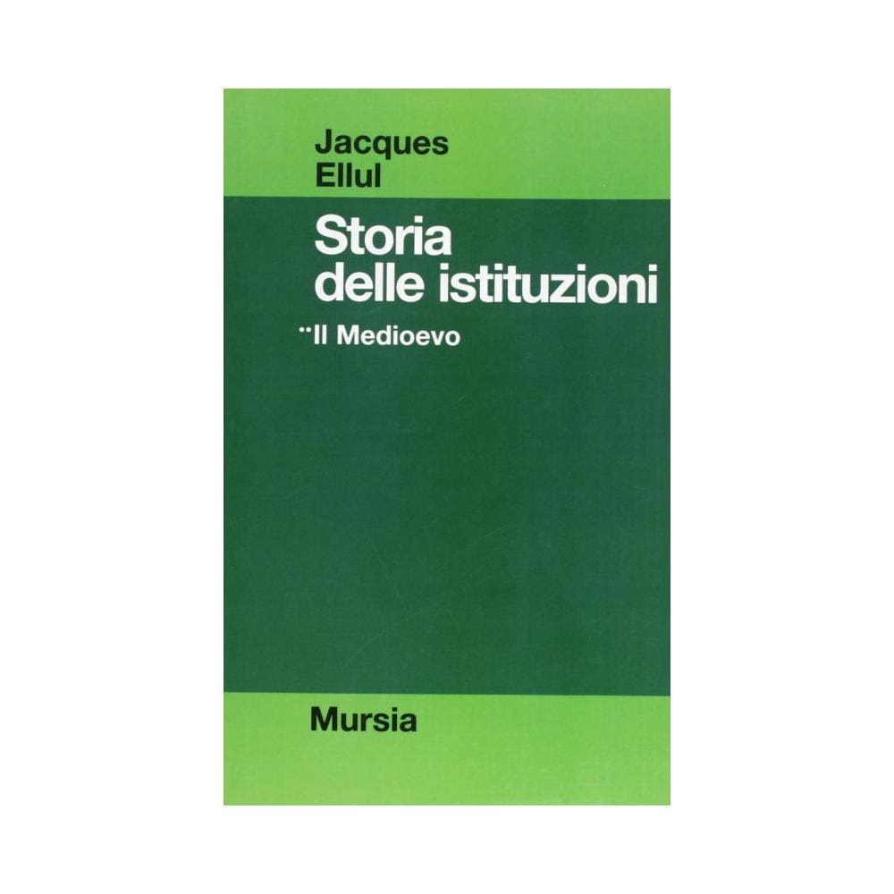 Jacques Ellul - Storia delle istituzioni. Vol. 2: Il Medioevo - Foto 1