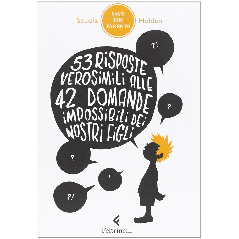 53 risposte verosimili alle 42 domande impossibili dei nostri figli - Foto 3