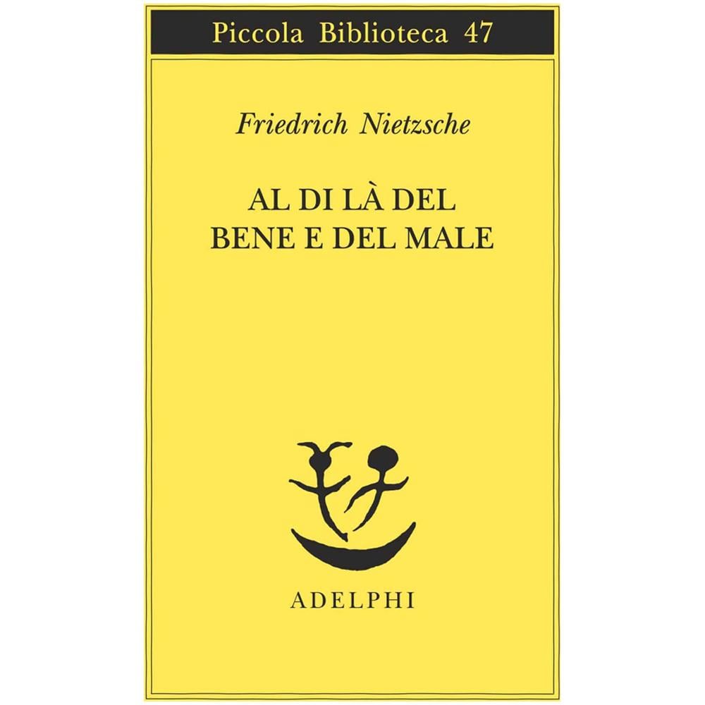 Friedrich Nietzsche - Al di là del bene e del male - Foto 1