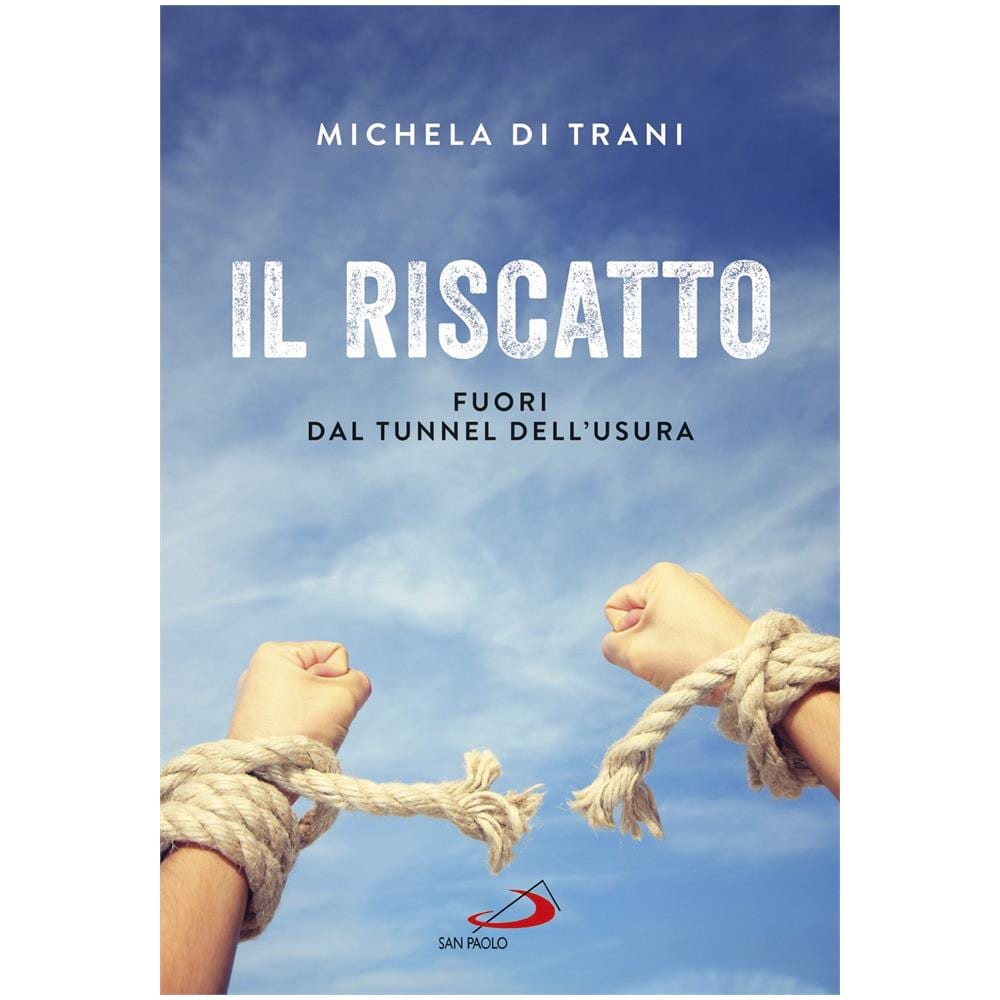 Michela Di Trani - Il riscatto. Fuori dal tunnel dell'usura - Foto 1