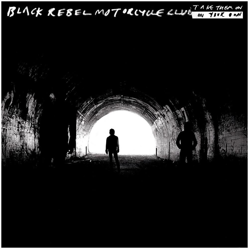 Black Rebel Motorcycle Club - Take Them On, On Your Own - Foto 1