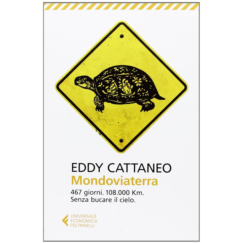 Eddy Cattaneo - Mondoviaterra. 467 giorni, 108.000 Km. Senza bucare il cielo - Foto 3