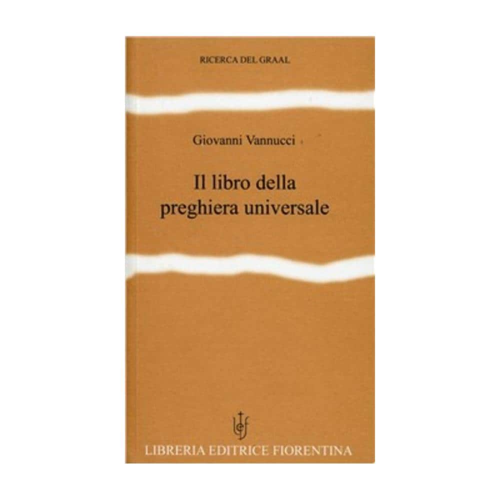 G. Vannucci - Il libro della preghiera universale. Testi scelti dalle tradizioni religiose - Foto 1