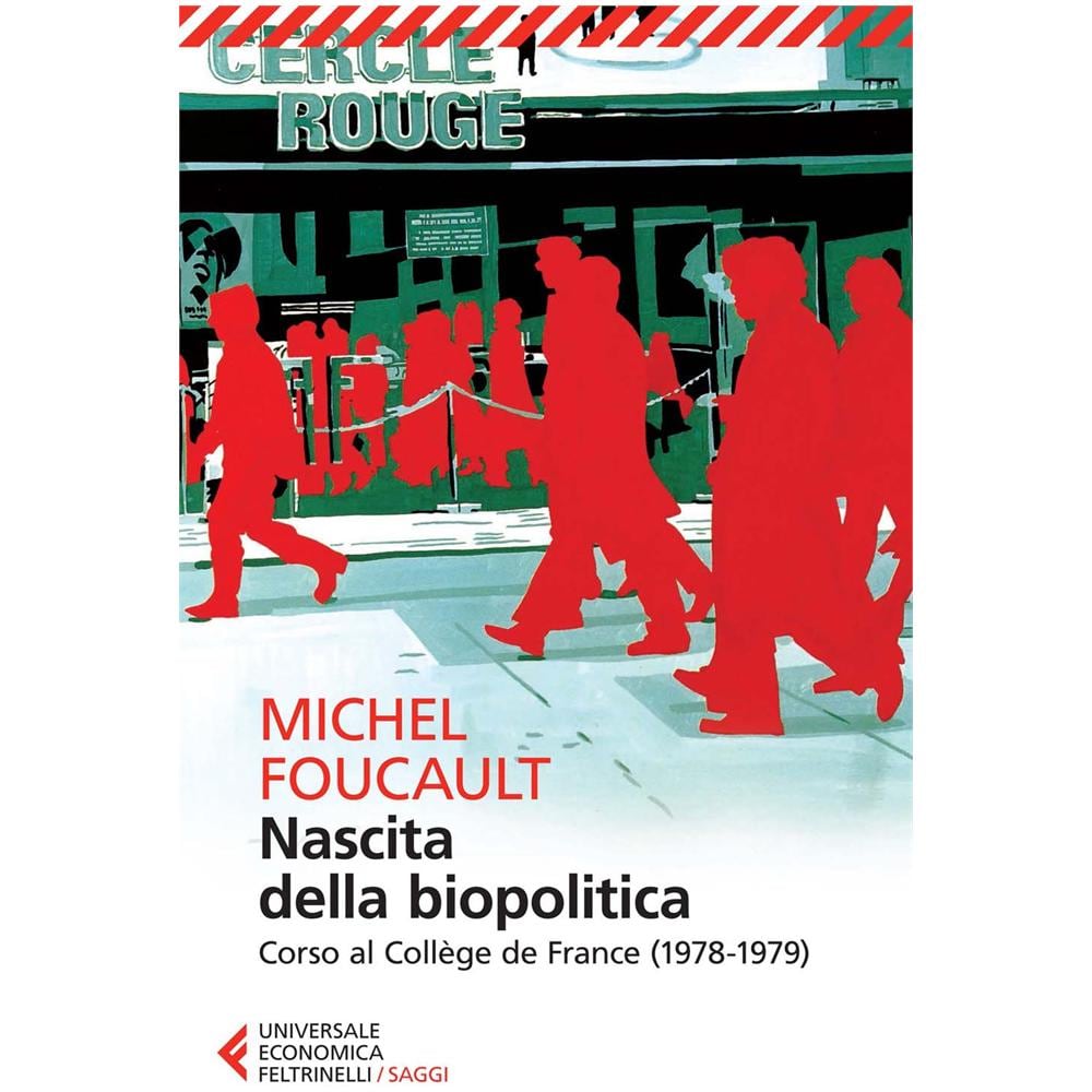 Michel Foucault - Nascita della biopolitica. Corso al Collège de France (1978-1979) - Foto 2