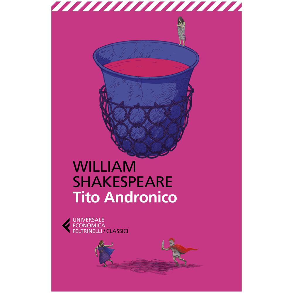 William Shakespeare - Tito Andronico. Testo Originale A Fronte - Foto 1