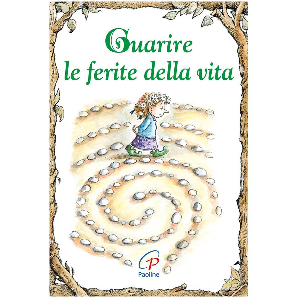 Guarire le ferite della vita. Ediz. illustrata - Foto 1