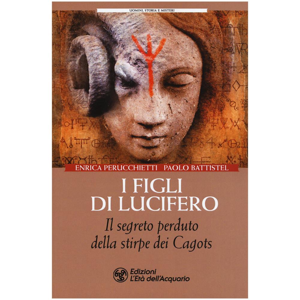 Enrica Perucchietti / Paolo Battistel - I Figli Di Lucifero. Il Segreto Perduto Della Stirpe Dei Cagots - Foto 1