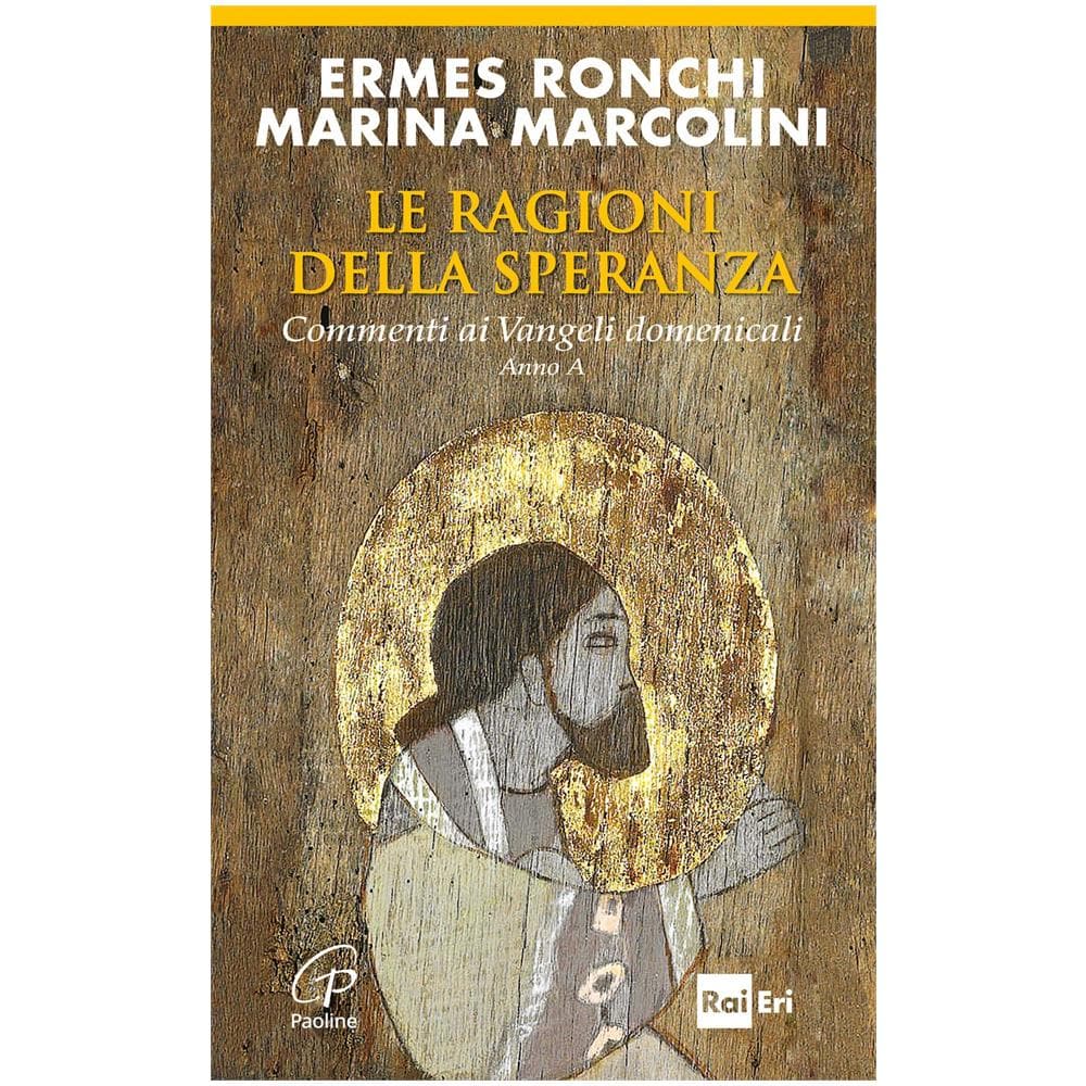 Le ragioni della speranza. Commenti ai Vangeli domenicali. Anno A - Foto 1