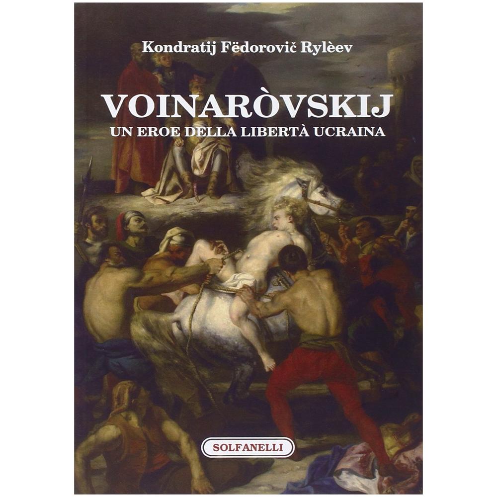 Kondratij F. Rylèev - Voinaròvskij. Un eroe della libertà ucraina - Foto 1