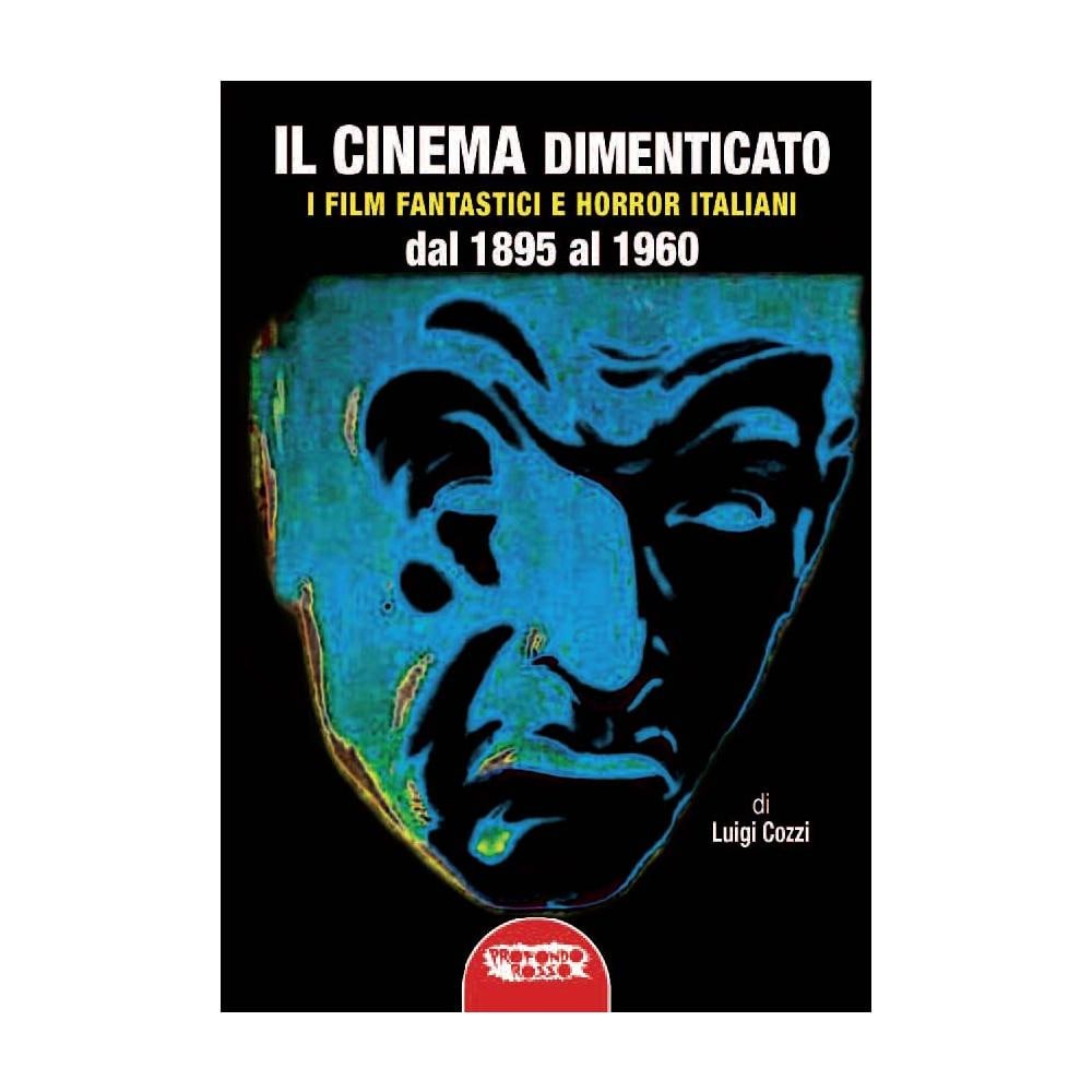 Cinema Dimenticato (Il) (Luigi Cozzi)  - Foto 1