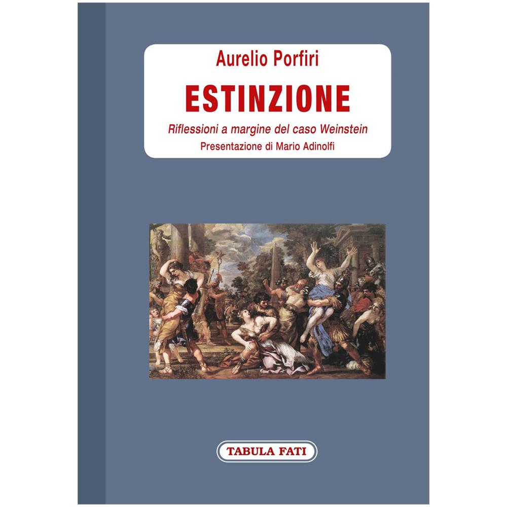 Aurelio Porfiri - Estinzione. Riflessioni a margine del caso Weinstein - Foto 1