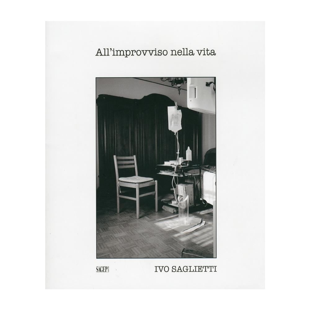 Ivo Saglietti - All'improvviso nella vita. Ediz. illustrata - Foto 2