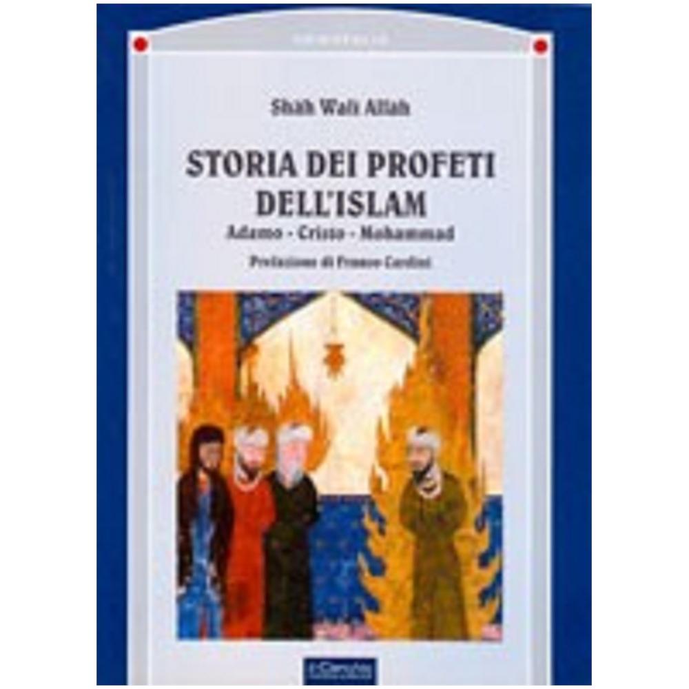 Shah Wali Allah - Storia dei profeti dell'Islam. Adamo, Cristo, Mohammad - Foto 1