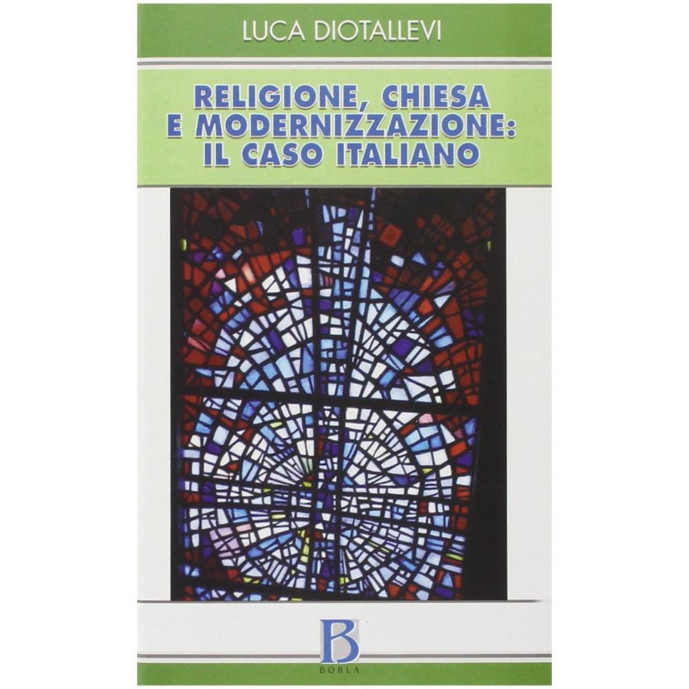 Luca Diotallevi - Religione, Chiesa E Modernizzazione: Il Caso Italiano - Foto 1