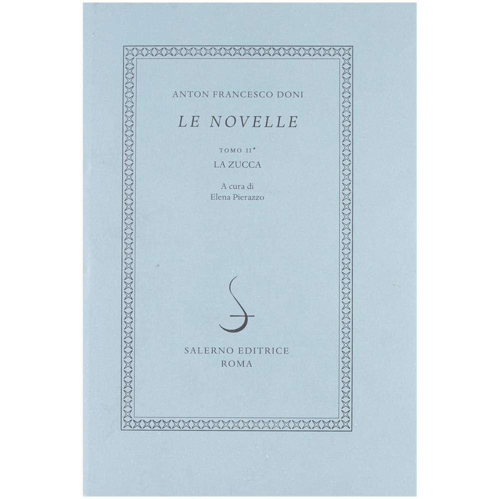 Anton Francesco Doni - Le novelle. Vol. 2: La zucca - Foto 1