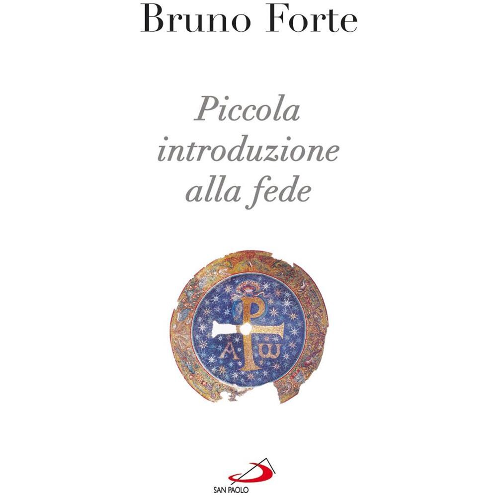 Bruno Forte - Piccola introduzione alla fede - Foto 2