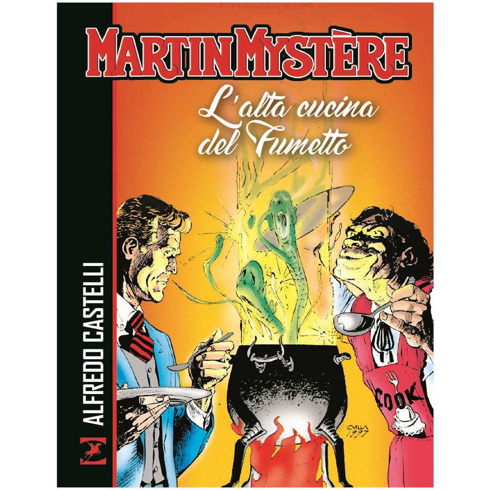 Alfredo Castelli - Martin Mystère. L'alta cucina del fumetto - Foto 1