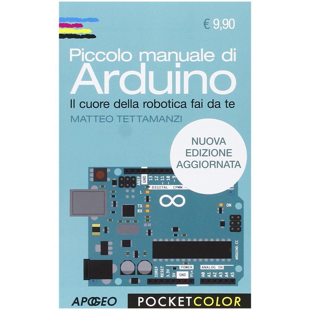 Piccolo Manuale Di Arduino (Matteo Tettamanzi) (Nuova Edizione)  - Foto 2