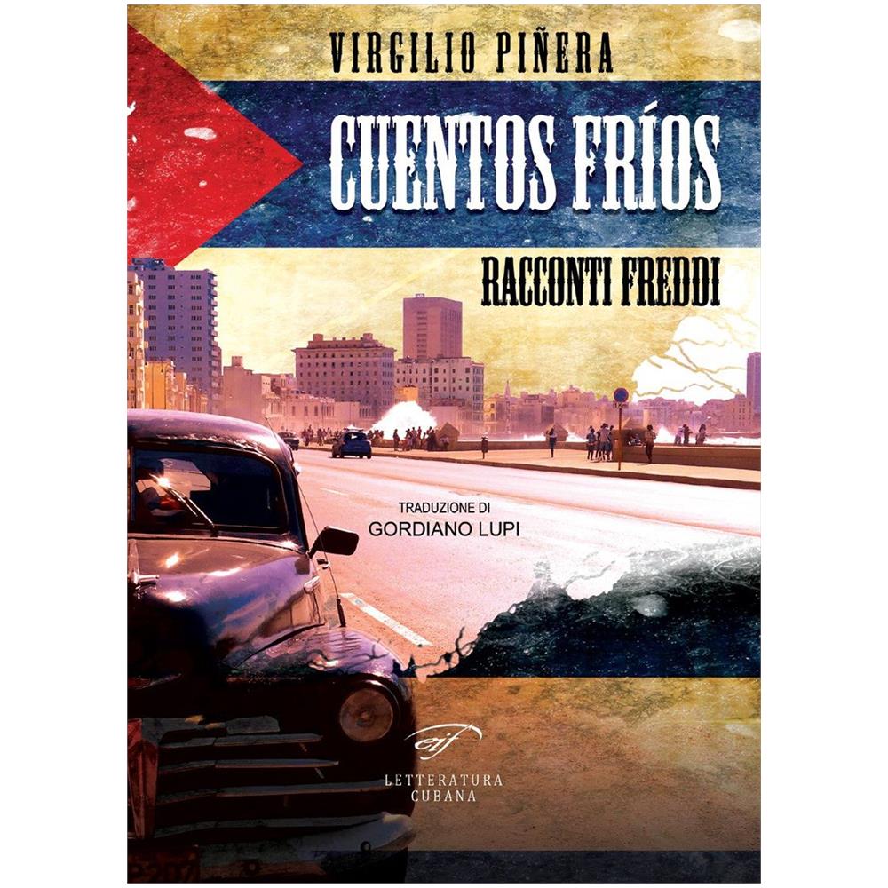 Virgilio Piñera - Cuentos fríos. Racconti freddi - Foto 1