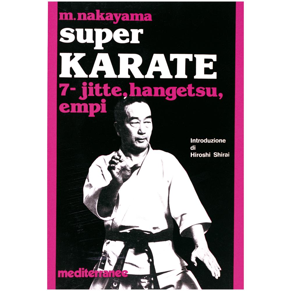 Masatoshi Nakayama - Super karate. Vol. 7: Kata Jutte, Hangetsu Empi - Foto 2