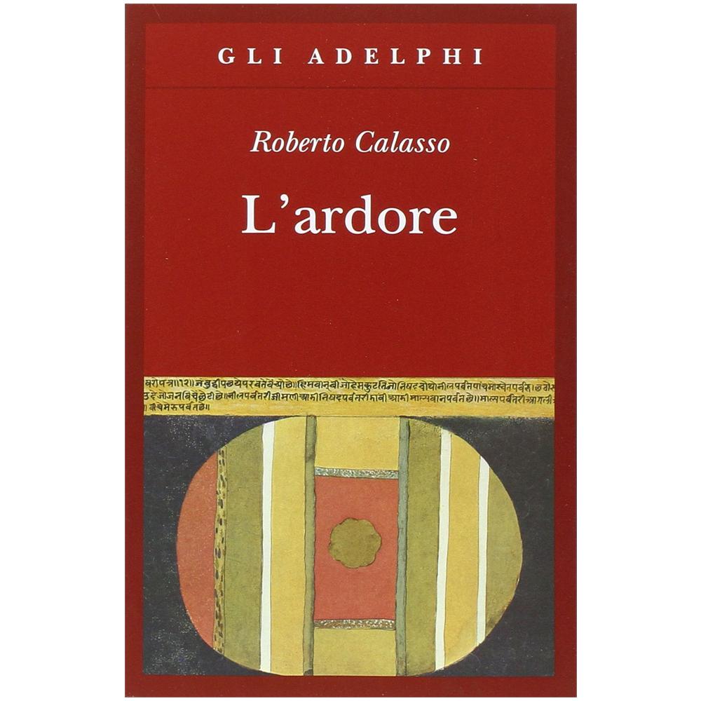 Roberto Calasso - L'ardore - Foto 1