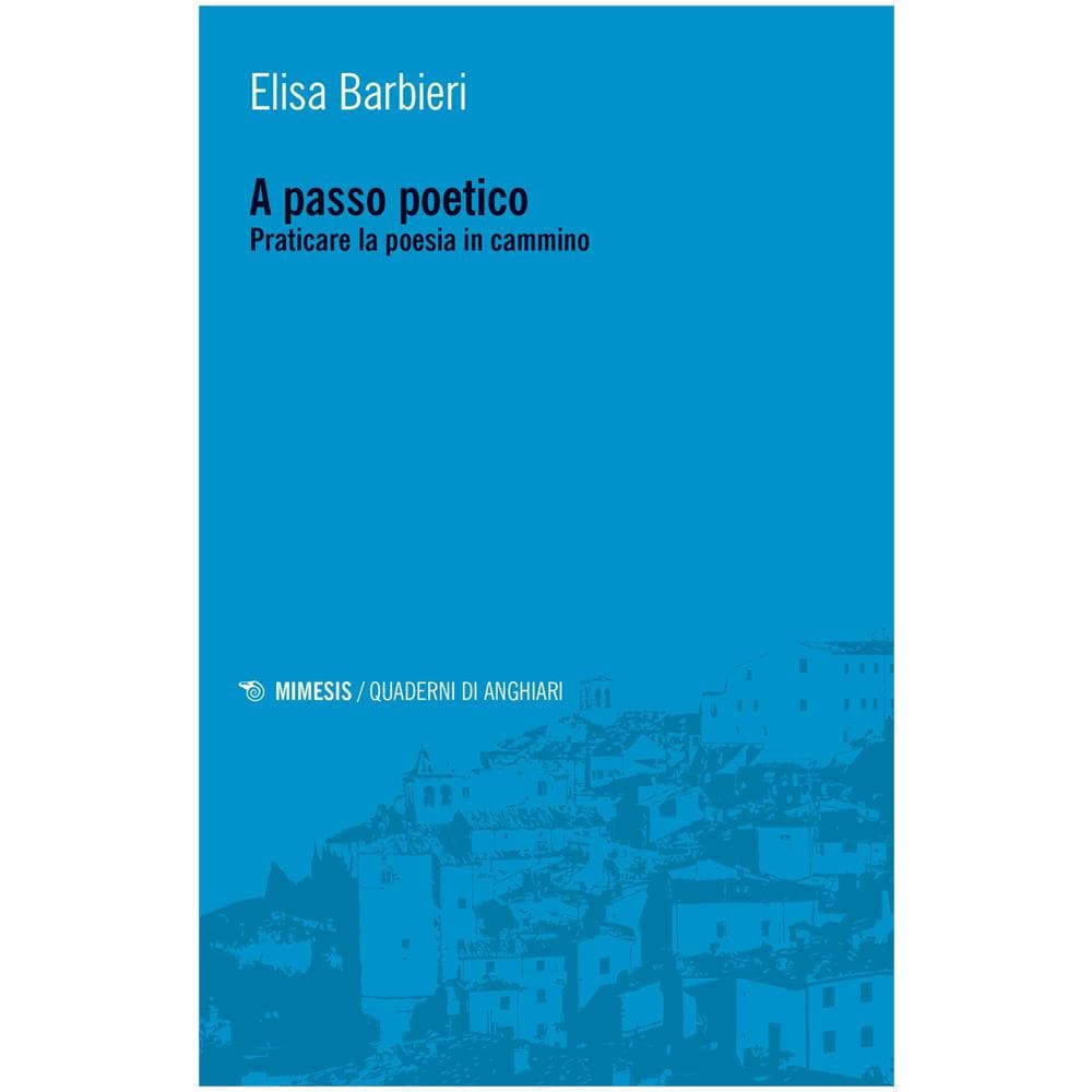 Elisa Barbieri - Vagar Poetando. Praticare Il Passo Poetico - Foto 2