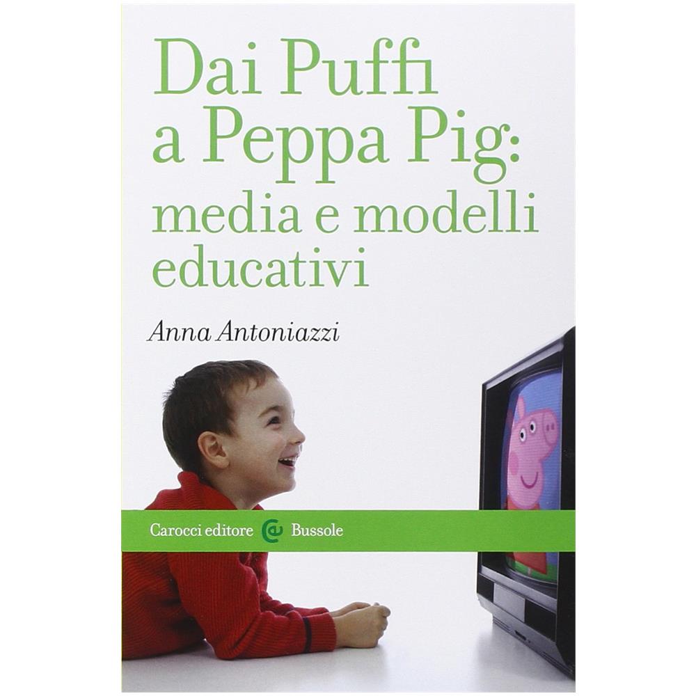 Anna Antoniazzi - Dai Puffi a Peppa Pig: media e modelli educativi - Foto 1