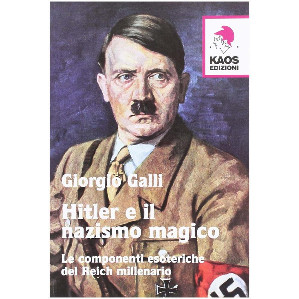 Giorgio Galli - Hitler e il nazismo magico. Le componenti esoteriche del Reich millenario - Foto 1