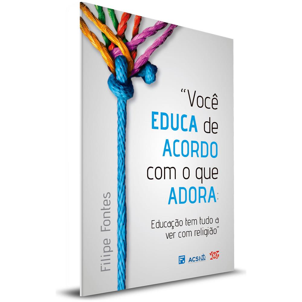 Você Educa De Acordo Com O Que Adora - Filipe Fontes - Foto 1