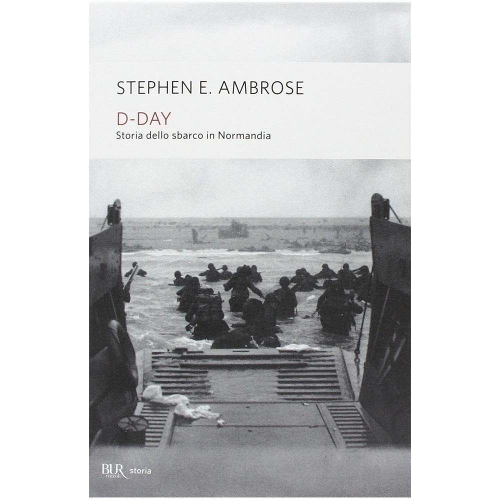 Stephen E. Ambrose - D-Day. Storia dello sbarco in Normandia - Foto 2