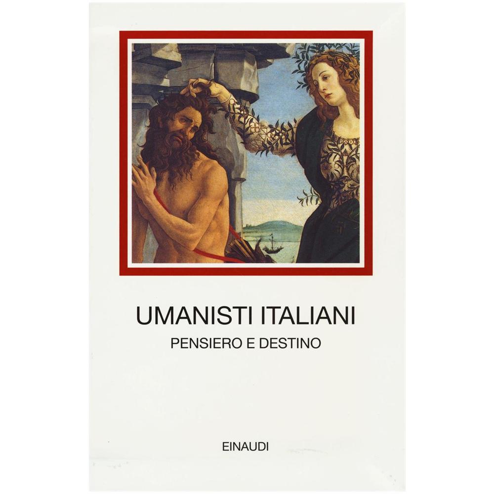 R. Ebgi - Umanisti italiani. Pensiero e destino - Foto 1