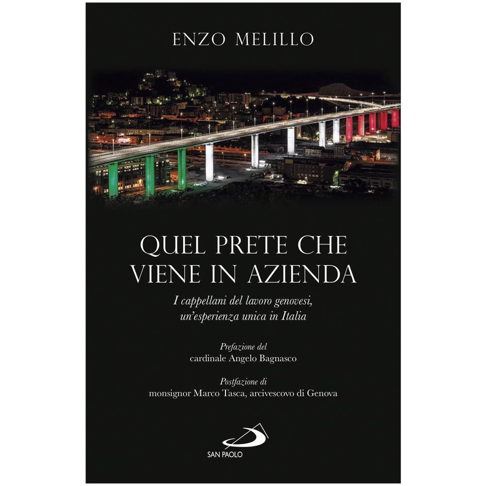 Enzo Melillo - Quel prete che viene in azienda. I cappellani del lavoro genovesi, un'esperienza unica in Italia - Foto 1