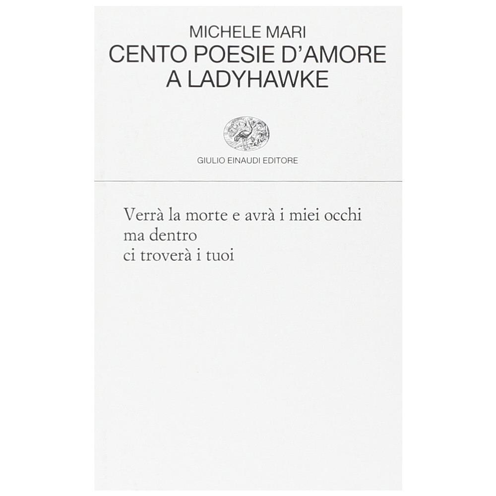 Michele Mari - Cento poesie d'amore a Ladyhawke - Foto 2