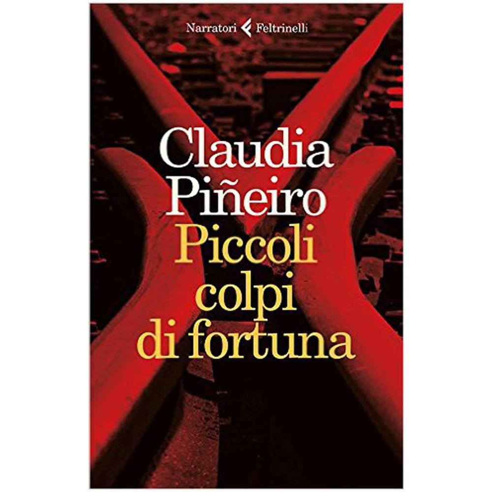 Claudia Piñeiro - Piccoli colpi di fortuna - Foto 2
