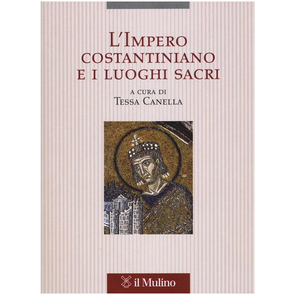 T. Canella - L'impero costantiniano e i luoghi sacri - Foto 1