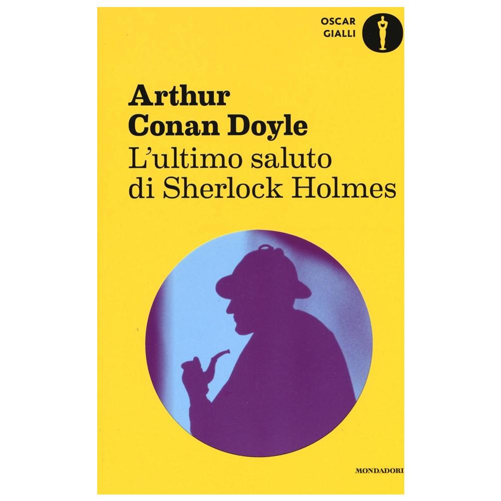 Arthur Conan Doyle - L'ultimo saluto di Sherlock Holmes - Foto 1