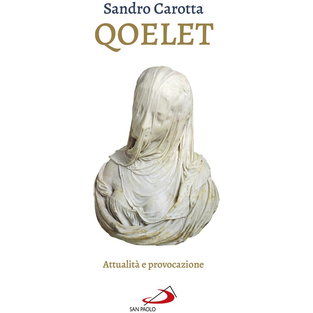 Sandro Carotta - Il Qoelet. Attualita E Provocazione - Foto 1