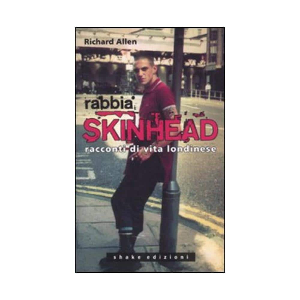 Richard Allen - Rabbia skinhead. Racconti di vita londinese - Foto 1