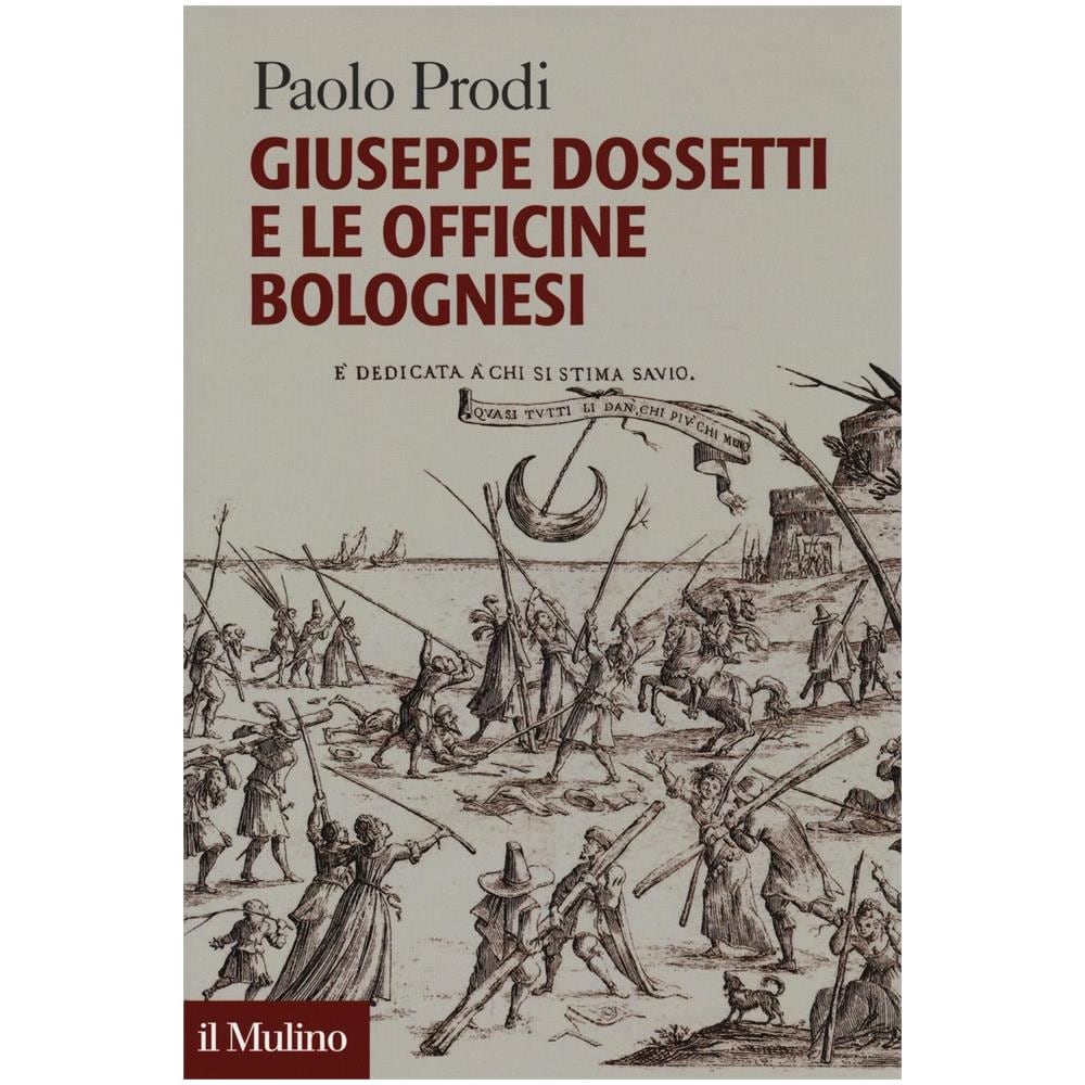 Paolo Prodi - Giuseppe Dossetti e le officine bolognesi - Foto 1