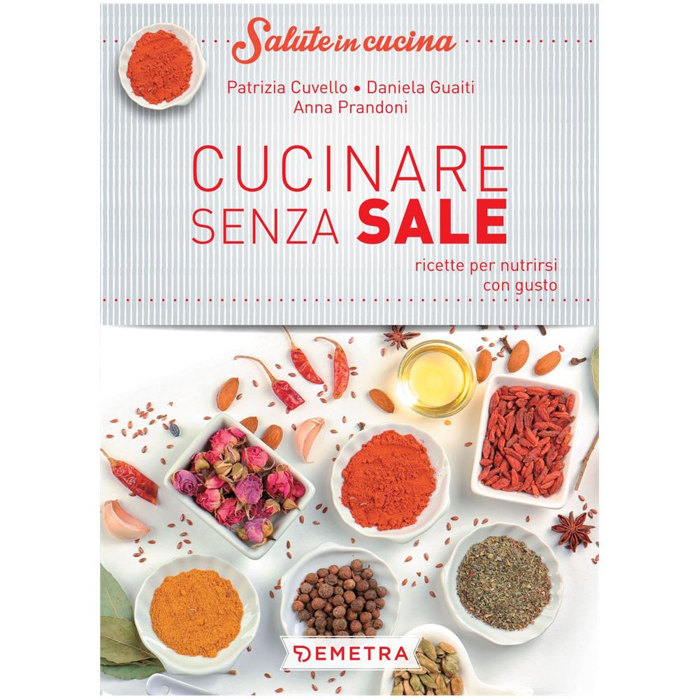 Patrizia Cuvello / Daniela Gualti - Cucinare Senza Sale - Foto 1
