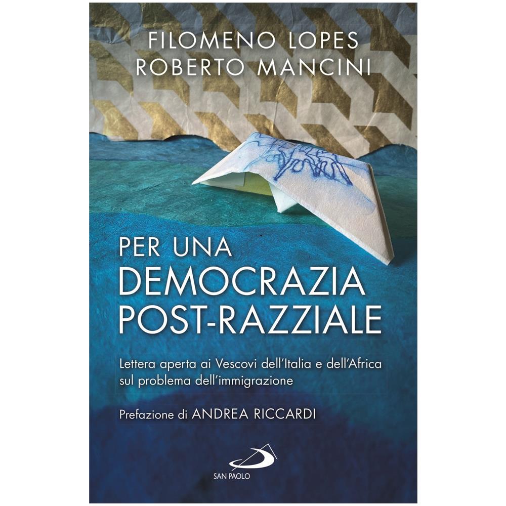 Filomeno Lopes - Per una democrazia post-razziale. Lettera aperta ai Vescovi dell'Italia e dell'Africa sul problema dell'immigrazione - Foto 1