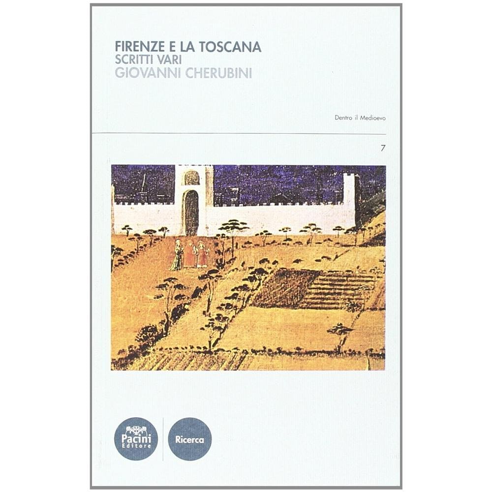 Giovanni Cherubini - Firenze e la Toscana. Scritti vari - Foto 3