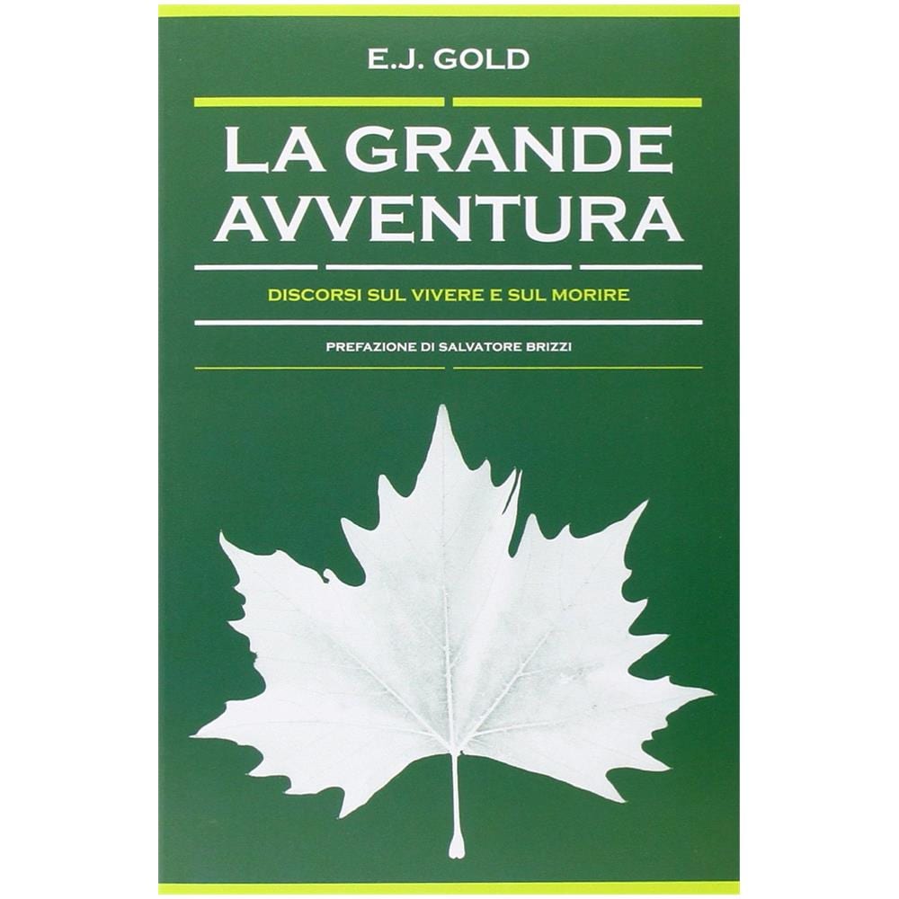 E. J. Gold - La grande avventura. Discorsi sul vivere e sul morire - Foto 2