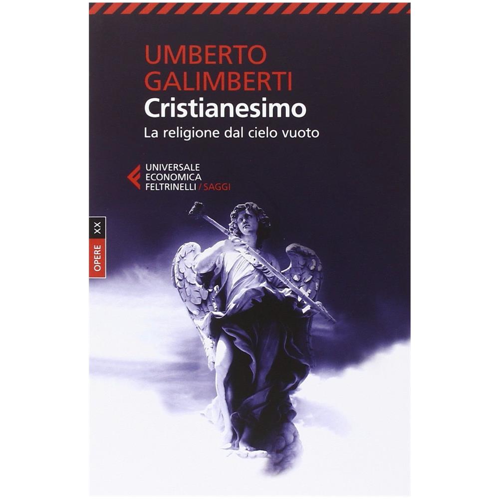 Umberto Galimberti - Opere. Vol. 20: Cristianesimo. La religione dal cielo vuoto - Foto 3