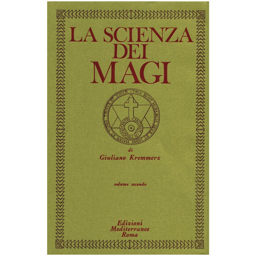 Giuliano Kremmerz - La Scienza Dei Magi Vol 2 - Foto 1