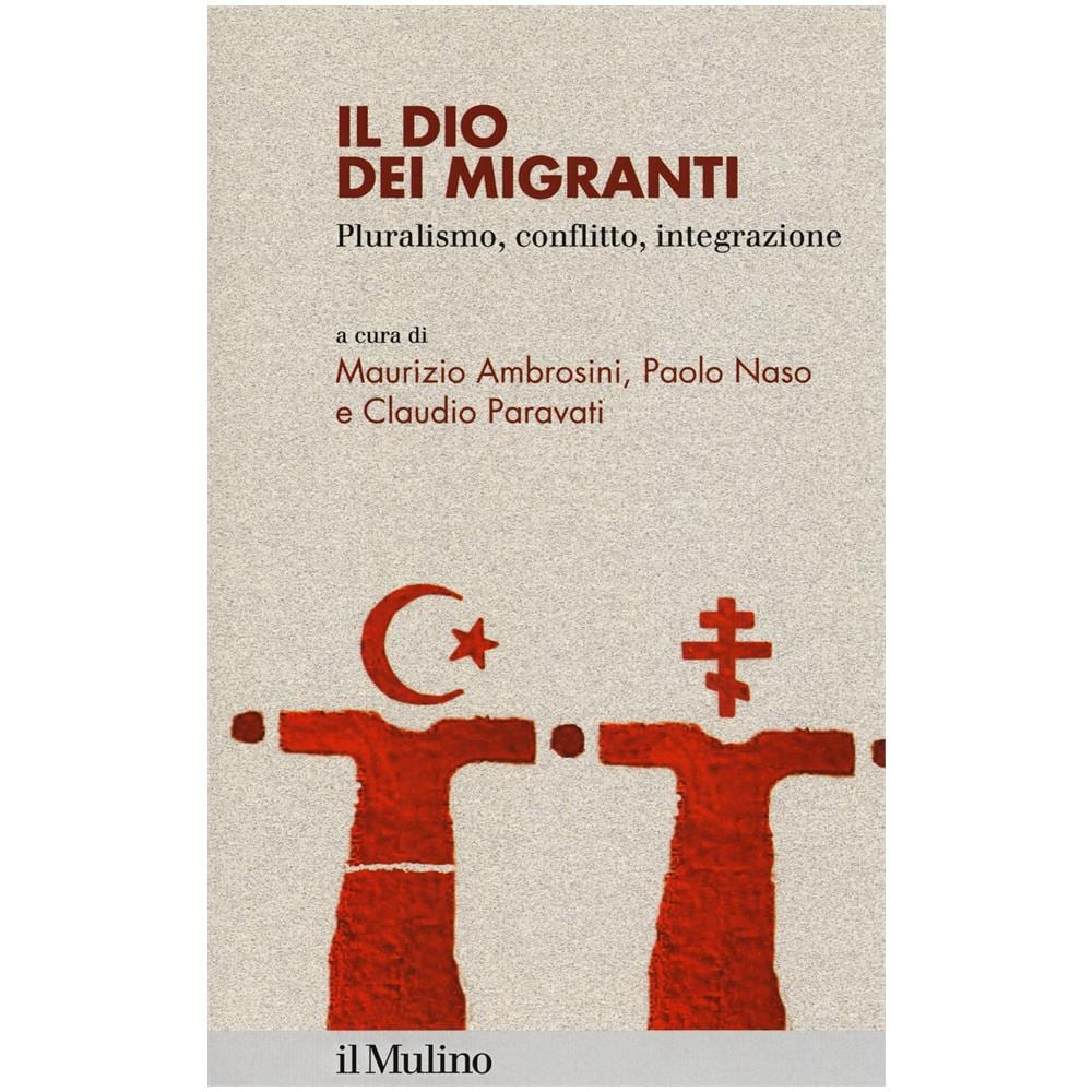 Alberto Melloni - Il dio dei migranti. Pluralismo, conflitto, integrazione - Foto 1