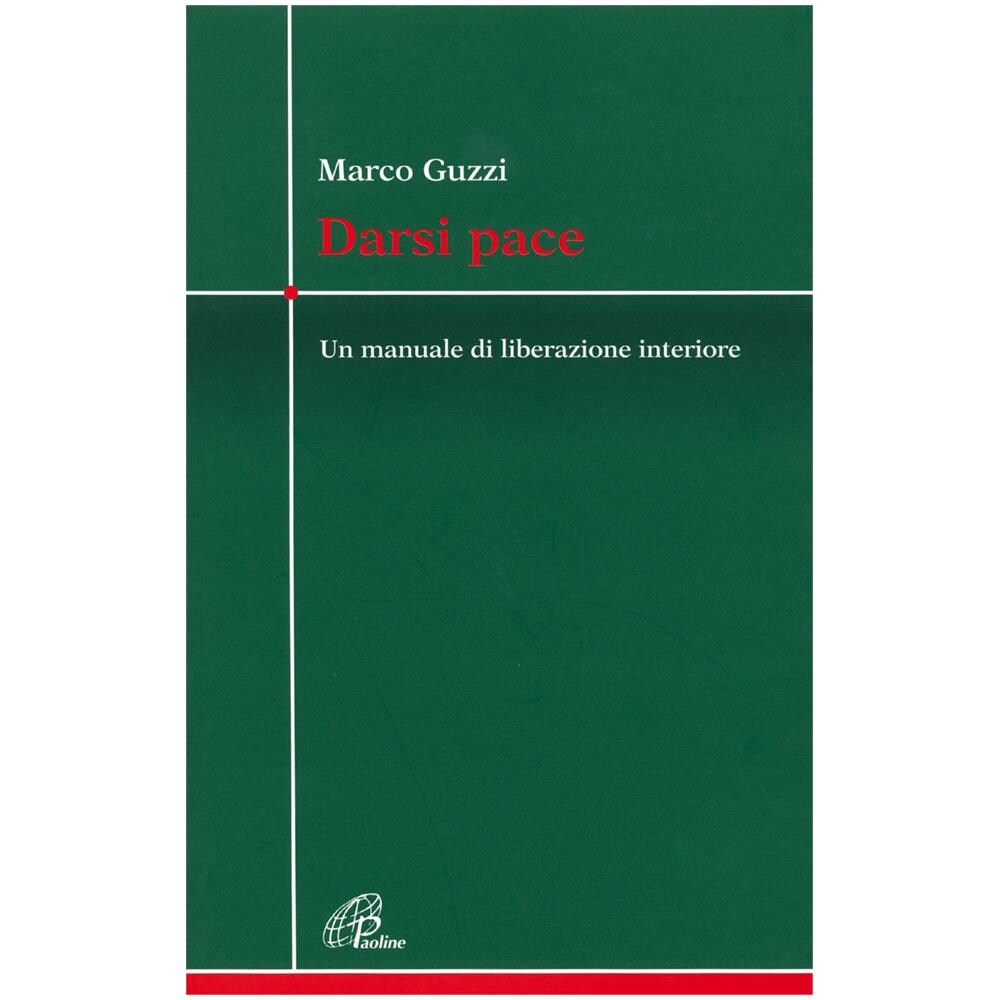 Marco Guzzi - Darsi pace. Un manuale di liberazione interiore - Foto 2