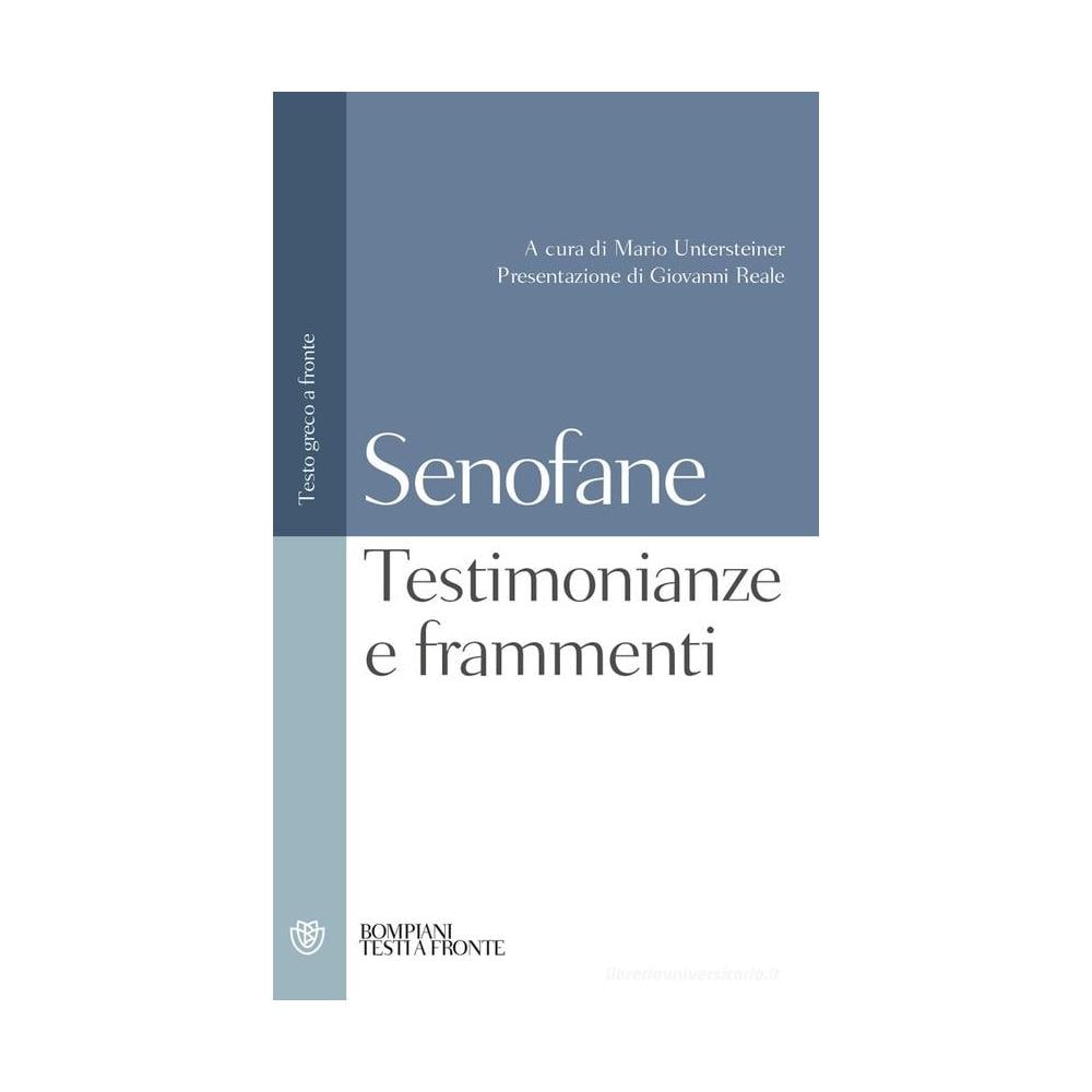 Senofane - Testimonianze e frammenti. Testo greco a fronte - Foto 1