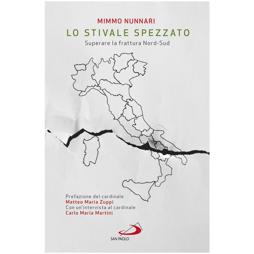 Mimmo Nunnari - Lo stivale spezzato. Superare la frattura Nord-Sud - Foto 1