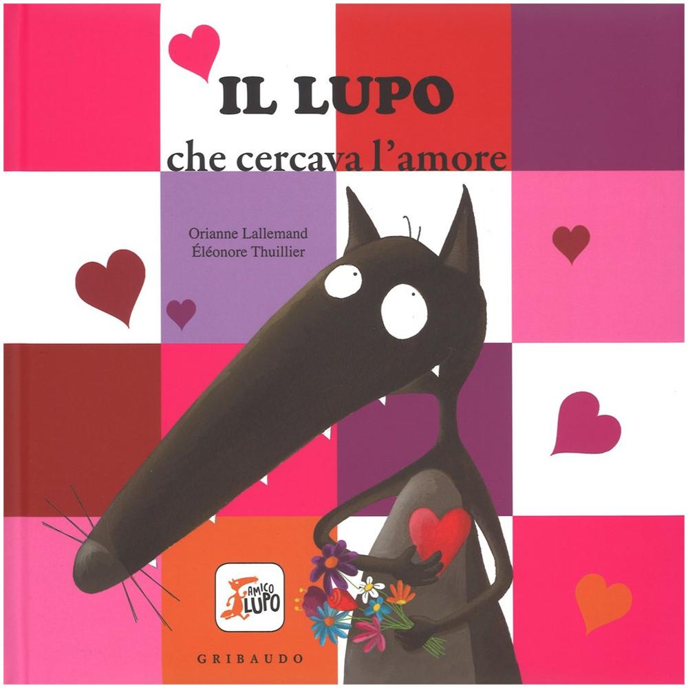 Orianne Lallemand - Il lupo che cercava l'amore. Amico lupo. Ediz. illustrata - Foto 1